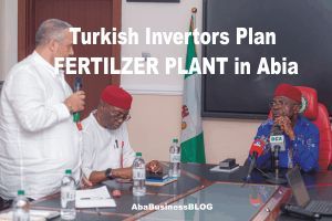 Turkish Investors Plan Fertilizer Plant in Abia