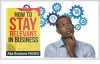 Will Your Business Remain Relevant Tomorrow? 7 Tips to Keep Your Business Relevant Today, Tomorrow and Always