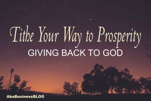 Tithe Your Way to Personal and Business Prosperity