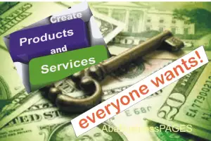 Top Business Secret - How to Provide Goods and Services Everyone Wants!