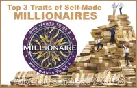 How to Become a Millionaire - Top 3 Traits of Self-Made Millionaires