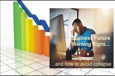 Business Failure Warning Signs, and How to Avoid a Business Collapse