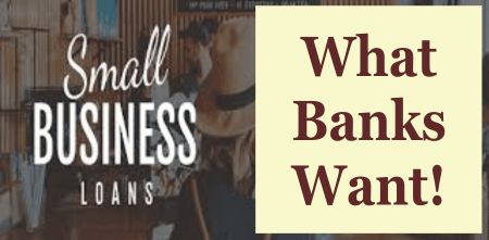 Business Loan Success - 5 Things Banks Want to Know About Your Business
